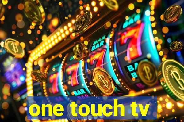 one touch tv